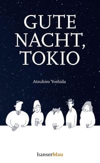 Gute Nacht, Tokio von Atsuhiro Yoshida