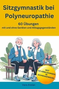 Produktbild: Sitzgymnastik bei Polyneuropathie - 60 &Uuml;bungen mit und ohne Ger&auml;ten und Alltagsgegenst&auml;nden