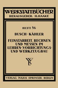 Produktbild: Feinstarbeit, Rechnen und Messen im Lehren-, Vorrichtungs- und Werkzeugbau