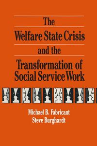 Produktbild: The Welfare State Crisis and the Transformation of Social Service Work
