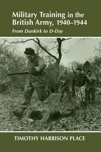 Produktbild: Military Training in the British Army, 1940-1944