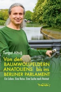 Produktbild: Von den Baumwollfeldern Anatoliens bis ins Berliner Parlament