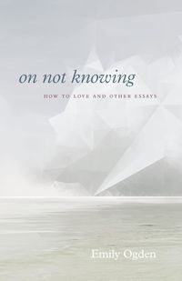 Produktbild: On Not Knowing