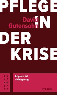 Bild vom Artikel Pflege in der Krise vom Autor David Gutensohn