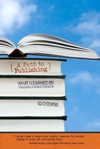 Produktbild: A Path to Publishing: What I Learned by Publishing a Nonfiction
