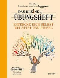 Produktbild: Das kleine Übungsheft – Entdecke dich selbst mit Stift und Pinsel