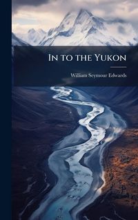 Produktbild: In to the Yukon