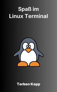 Produktbild: Spa&szlig; im Linux-Terminal