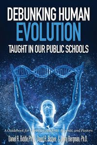 Produktbild: Debunking Human Evolution Taught in Our Public Schools
