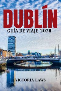 Produktbild: Gu&iacute;a De Viaje De Dubl&iacute;n 2026
