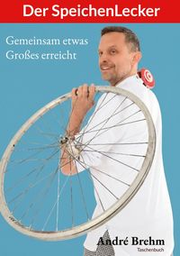 Produktbild: Der SpeichenLecker, Gemeinsam etwas Gro&szlig;es erreicht.