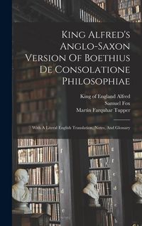 Produktbild: King Alfred's Anglo-saxon Version Of Boethius De Consolatione Philosophiae