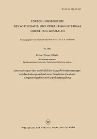 Produktbild: Untersuchungen &uuml;ber den Einflu&szlig; der Auspuffrohrabmessungen auf den Ladungswechsel einer Einzylinder-Zweitakt-Vergasermaschine mit Kurbelkastensp&uuml;lung