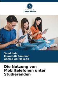 Produktbild: Die Nutzung von Mobiltelefonen unter Studierenden