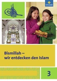 Bild vom Artikel Bismillah 3. Arbeitsheft. Wir entdecken den Islam vom Autor Annett Abdel-Rahman