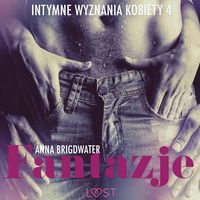 Produktbild: Fantazje - Intymne wyznania kobiety 4 - opowiadanie erotyczne