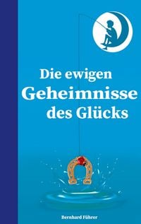 Produktbild: Die ewigen Geheimnisse des Gl&uuml;cks