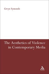 Produktbild: The Aesthetics of Violence in Contemporary Media