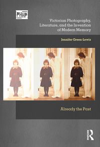 Produktbild: Victorian Photography, Literature, and the Invention of Modern Memory