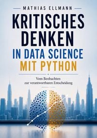 Produktbild: Kritisches Denken in Data Science mit Python