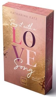 Produktbild: Say It With A Love Song (Erstauflage exklusiv mit Farbschnitt und Character Card)