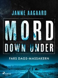 Produktbild: Mord Down Under - Fars dags-massakern