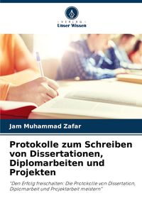Produktbild: Protokolle zum Schreiben von Dissertationen, Diplomarbeiten und Projekten