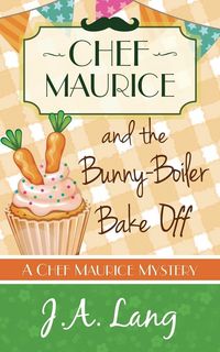 Produktbild: Chef Maurice and the Bunny-Boiler Bake Off