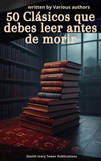 Produktbild: 50 Cl&aacute;sicos que debes leer antes de morir