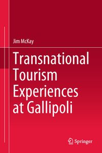 Produktbild: Transnational Tourism Experiences at Gallipoli