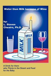 Produktbild: Water Then Milk Because of Wine