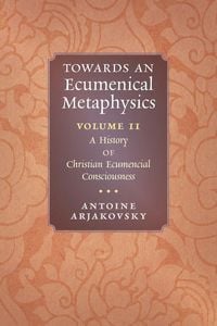 Produktbild: Towards an Ecumenical Metaphysics, Volume 2