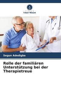 Produktbild: Rolle der famili&auml;ren Unterst&uuml;tzung bei der Therapietreue