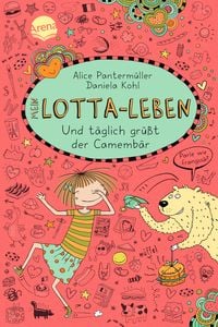 Und täglich grüßt der Camembär / Mein Lotta-Leben Band 7