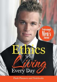 Produktbild: Ethics For Living Every Day Professional Men's Journal