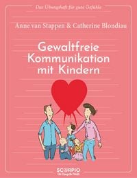 Produktbild: Das &Uuml;bungsheft f&uuml;r gute Gef&uuml;hle &ndash; Gewaltfreie Kommunikation mit Kindern