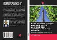 Produktbild: Lama vermelha refor&ccedil;ada com part&iacute;culas de ALUM&Iacute;NIO 6061 comp&oacute;sitos de matriz met&aacute;lica