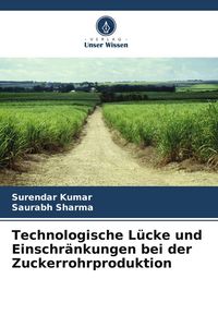 Produktbild: Technologische L&uuml;cke und Einschr&auml;nkungen bei der Zuckerrohrproduktion