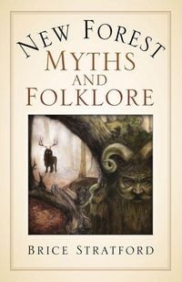 Produktbild: New Forest Myths and Folklore