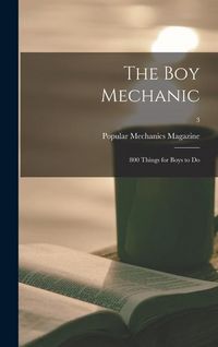 Produktbild: The Boy Mechanic: 800 Things for Boys to Do; 3
