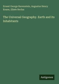 Produktbild: The Universal Geography. Earth and its Inhabitants