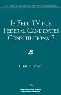 Produktbild: Is Free TV for Federal Candidates Constitutional?