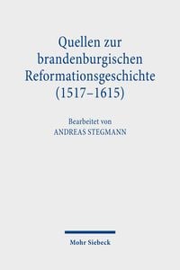 Produktbild: Quellen zur brandenburgischen Reformationsgeschichte (1517-1615)