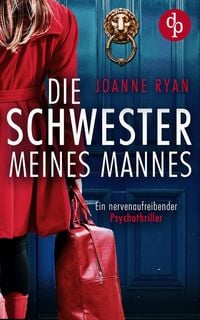 Produktbild: Die Schwester meines Mannes | Ein nervenaufreibender Psychothriller