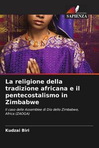Produktbild: La religione della tradizione africana e il pentecostalismo in Zimbabwe