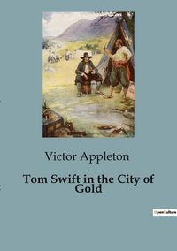 Produktbild: Tom Swift in the City of Gold