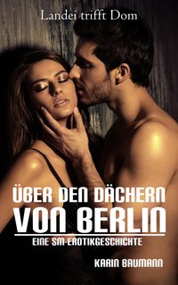 Produktbild: &Uuml;ber den D&auml;chern von Berlin - Landei trifft Dom