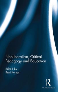 Produktbild: Neoliberalism, Critical Pedagogy and Education