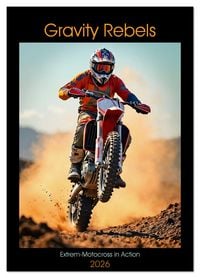Produktbild: Gravity Rebels - Extrem-Motocross in Action (Wandkalender 2026 DIN A3 hoch), CALVENDO Monatskalender