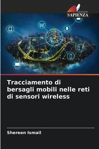 Produktbild: Tracciamento di bersagli mobili nelle reti di sensori wireless